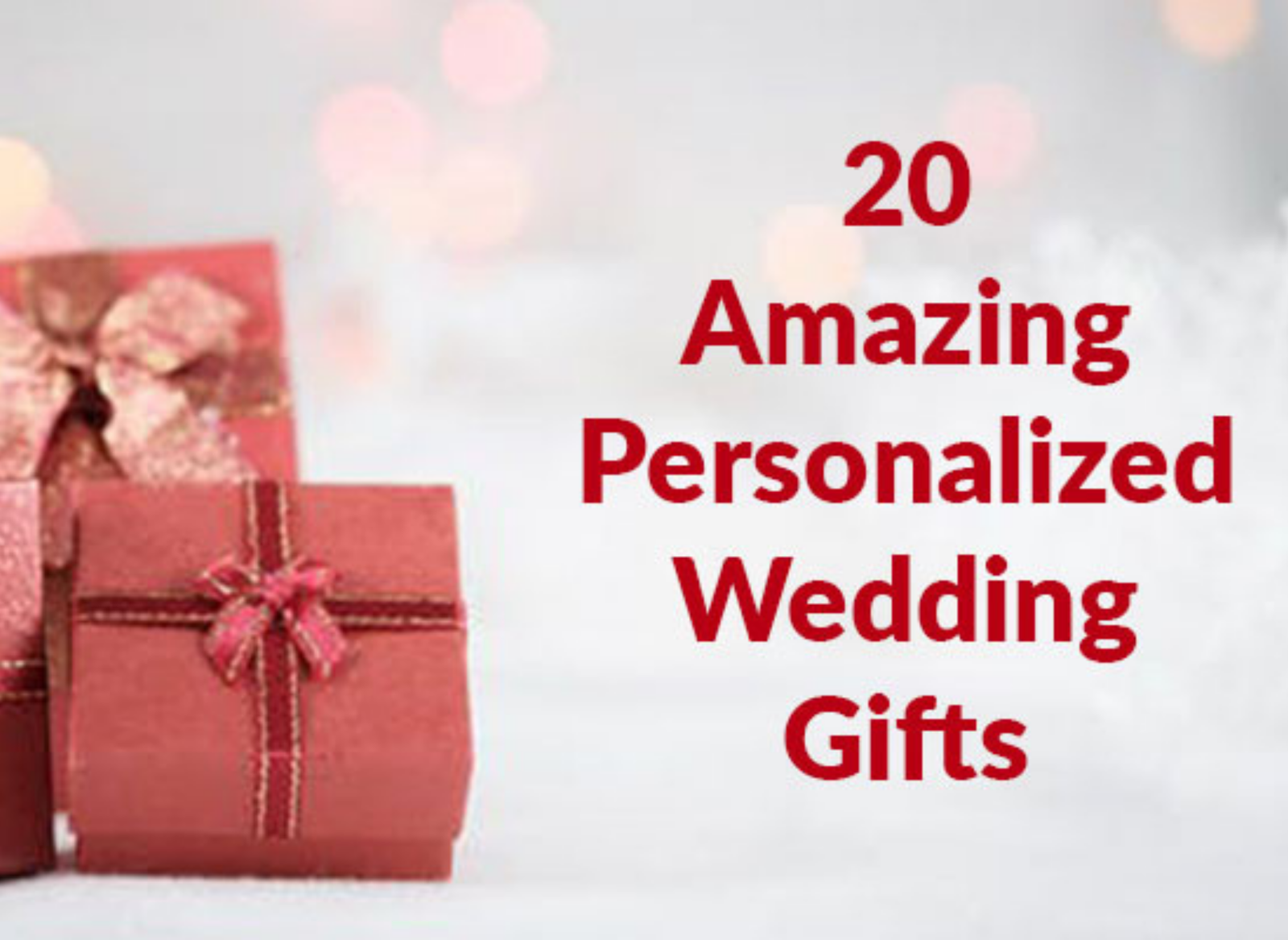 20 Amazing Personalised Wedding Gifts: Make their special day unforgettable with gifts made just for them.